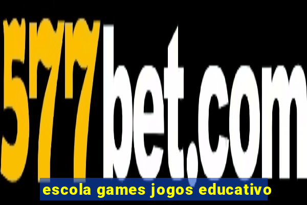 escola games jogos educativo